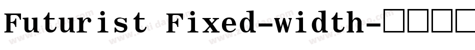 Futurist Fixed-width字体转换